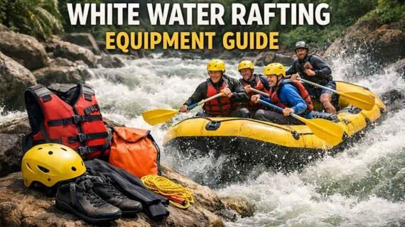 White Water Rafting Equipment Guide