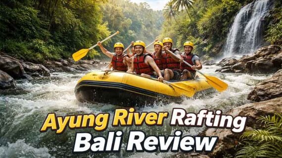 Ayung River Rafting Bali Review: What You Really Need to Know Before You Go