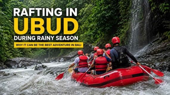 Rafting in Ubud During Rainy Season